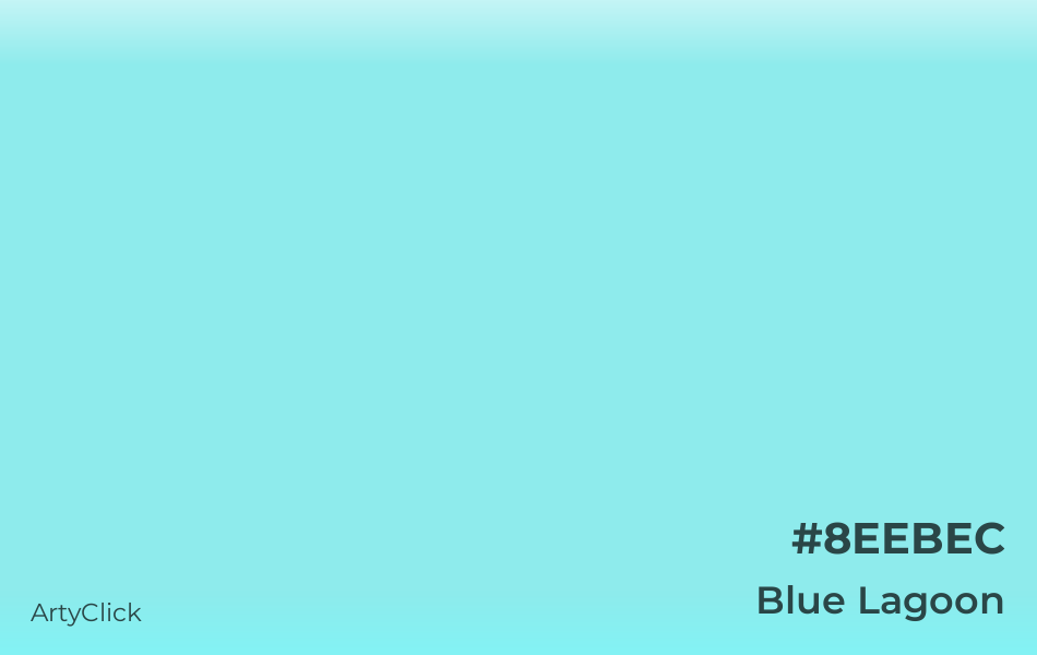 Blue Lagoon #8EEBEC