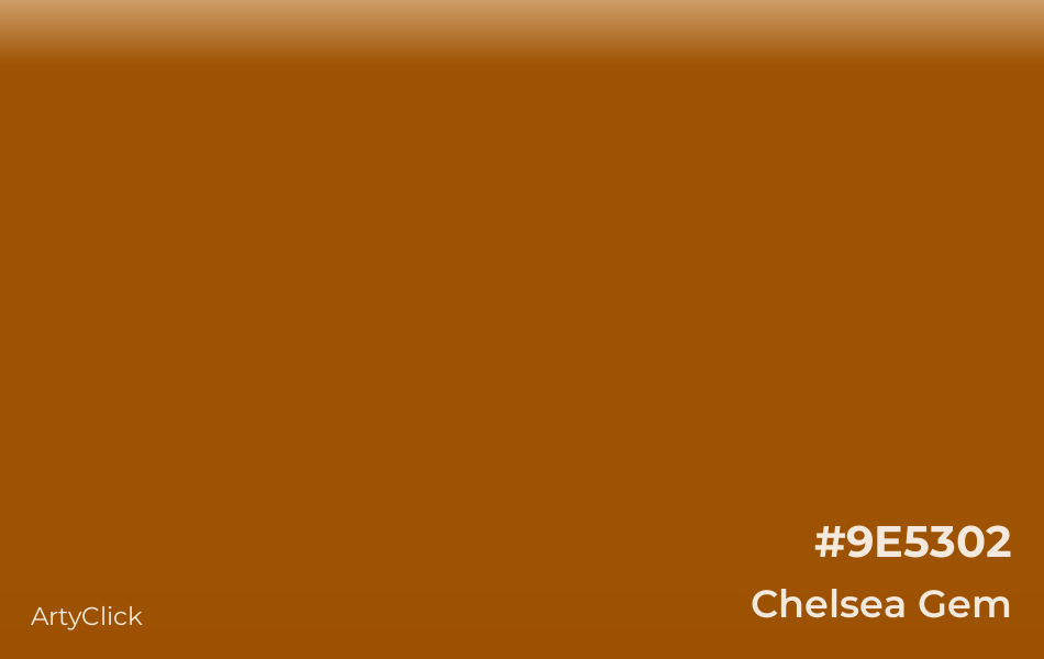 Chelsea Gem #9E5302
