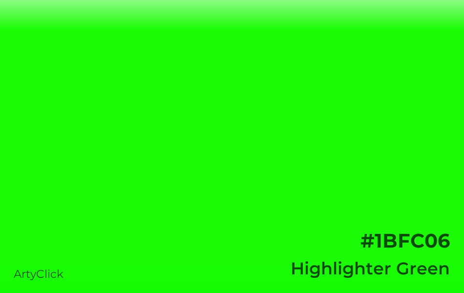 Highlighter Green #1BFC06