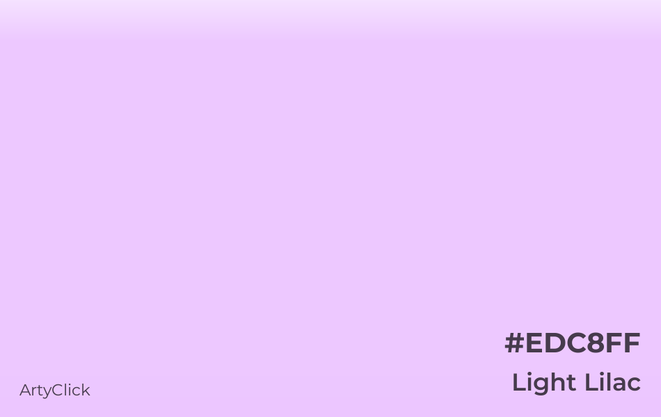 Light Lilac #EDC8FF