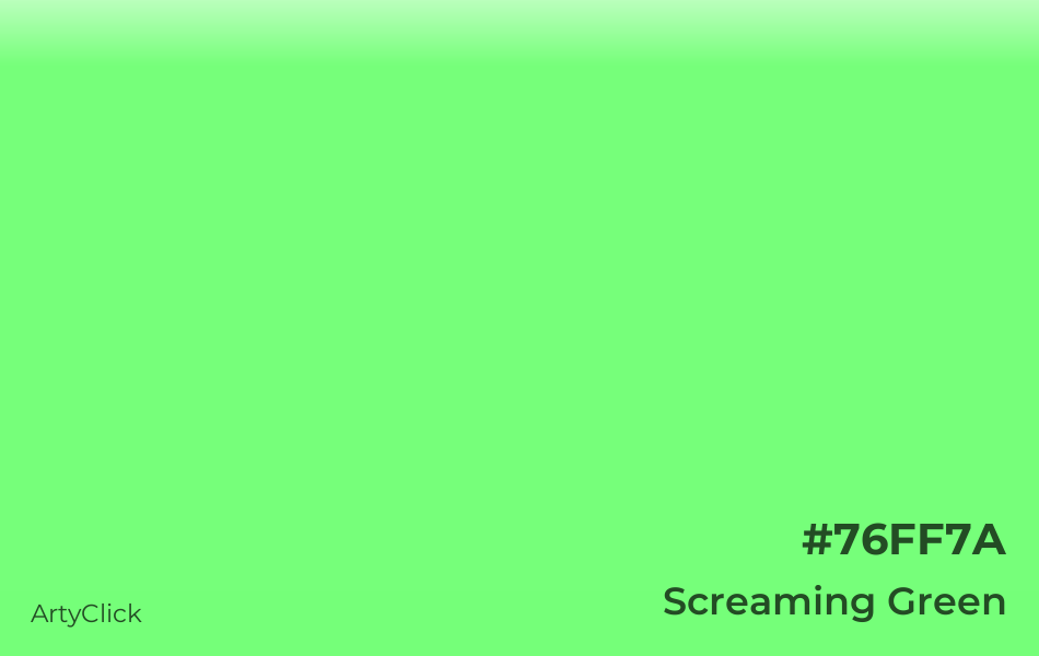 Screaming Green #76FF7A