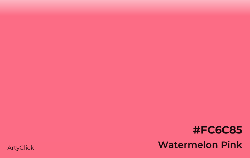 Watermelon Pink #FC6C85